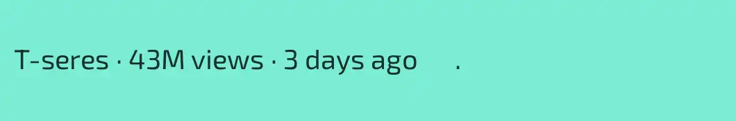 T-seres · 43M views · 3 days ago      .  